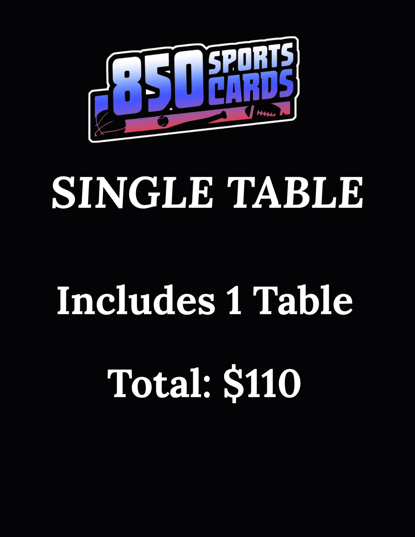 SINGLE TABLE - APRIL 24 & 25